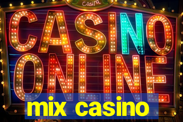 mix casino